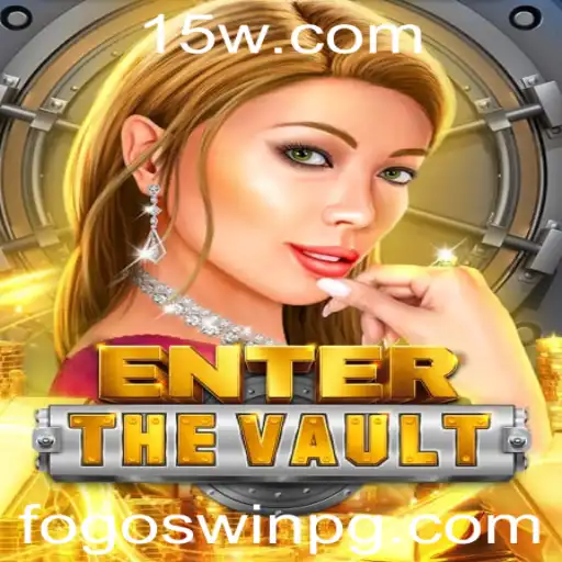 Descubra o Empolgante Mundo de EntertheVault e as Regras para Conquistar com fogoswin